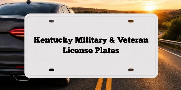 Kentucky Military & Veteran License Plates